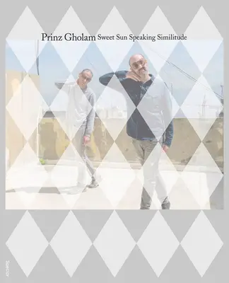 Prinz Gholam: Soarele dulce care vorbește despre asemănare - Prinz Gholam: Sweet Sun Speaking Similitude