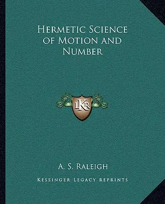 Știința hermetică a mișcării și a numerelor - Hermetic Science of Motion and Number