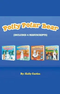Ursul polar Polly în seria Jocurilor Olimpice de vară.- Colecție de patru cărți - Polly Polar Bear in the Summer Olympics Series.- Four Book Collection