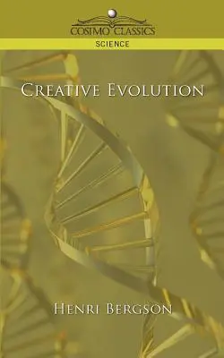 Evoluția creatoare - Creative Evolution