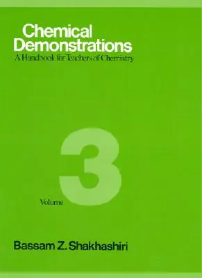 Demonstrații chimice, volumul 3, 3: Un manual pentru profesorii de chimie - Chemical Demonstrations, Volume 3, 3: A Handbook for Teachers of Chemistry