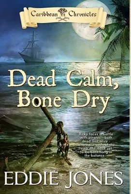 Calm mort, uscat ca un os - Dead Calm, Bone Dry