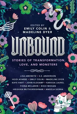 Fără legături: Povești despre transformare, dragoste și monștri - Unbound: Stories of Transformation, Love, and Monsters