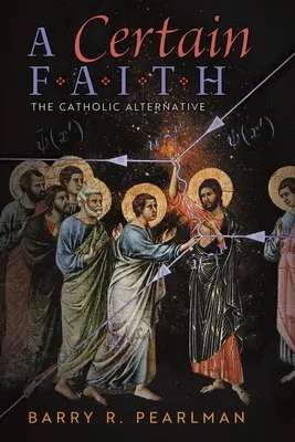 O anumită credință: Alternativa catolică - A Certain Faith: The Catholic Alternative