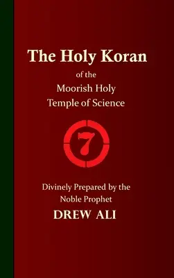 Sfântul Coran al Templului Sfânt de Știință al Maurilor - Cercul 7 - The Holy Koran of the Moorish Holy Temple of Science - Circle 7