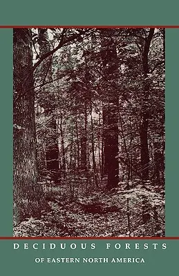 Pădurile de foioase din estul Americii de Nord - Deciduous Forests of Eastern North America