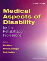 Aspecte medicale ale dizabilității pentru profesionistul în reabilitare - Medical Aspects of Disability for the Rehabilitation Professional