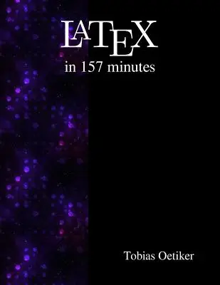 Latex în 157 de minute: Introducere (nu atât de) scurtă în Latex - Latex in 157 minutes: The (Not So) Short Introduction to Latex