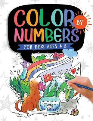 Colorează după numere: Pentru copii de 4-8 ani: Dinozauri, viață marină, animale, fluturi și multe altele! - Color by Numbers: For Kids Ages 4-8: Dinosaur, Sea Life, Animals, Butterfly, and Much More!