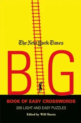 The New York Times Big Book of Easy Crosswords: 200 de puzzle-uri ușoare și ușoare - The New York Times Big Book of Easy Crosswords: 200 Light and Easy Puzzles
