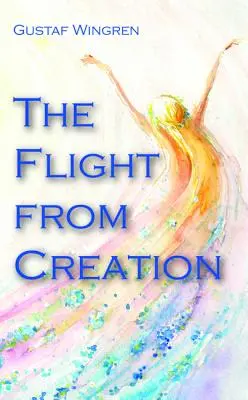 Fuga din creație - The Flight from Creation