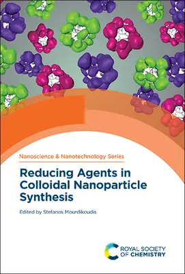 Agenți reducători în sinteza nanoparticulelor coloidale - Reducing Agents in Colloidal Nanoparticle Synthesis