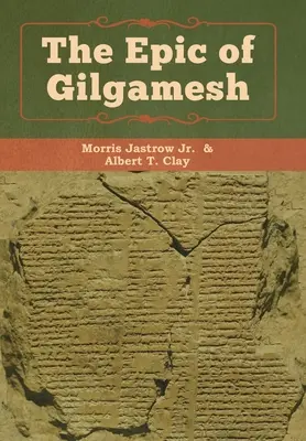 Epopeea lui Gilgamesh - The Epic of Gilgamesh