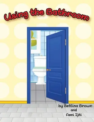 Utilizarea băii - Using the Bathroom