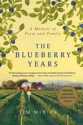 The Blueberry Years: A Memoir of Farm and Family (Memorii despre fermă și familie) - The Blueberry Years: A Memoir of Farm and Family