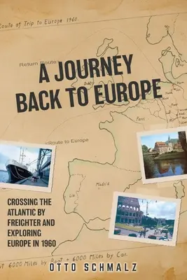 O călătorie înapoi în Europa: Traversarea Atlanticului cu cargobotul și explorarea Europei în 1960 - A Journey back to Europe: Crossing the Atlantic By Freighter and Exploring Europe in 1960