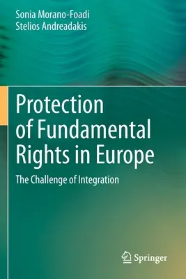 Protecția drepturilor fundamentale în Europa: Provocarea integrării - Protection of Fundamental Rights in Europe: The Challenge of Integration