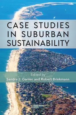 Studii de caz privind sustenabilitatea suburbană - Case Studies in Suburban Sustainability