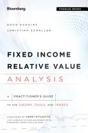 Analiza valorii relative a veniturilor fixe: Un ghid pentru practicieni privind teoria, instrumentele și meseriile - Fixed Income Relative Value Analysis: A Practitioners Guide to the Theory, Tools, and Trades
