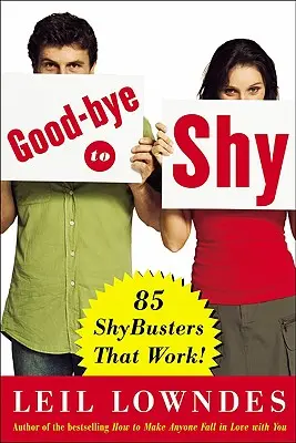 Adio timidității: 85 Shybusters That Work! - Goodbye to Shy: 85 Shybusters That Work!