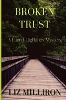 Broken Trust: Un mister din Laurel Highlands - Broken Trust: A Laurel Highlands Mystery