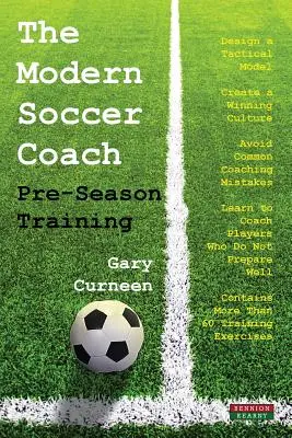 Antrenorul modern de fotbal: Pre-sezon de formare - The Modern Soccer Coach: Pre-Season Training