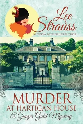 Crima de la Casa Hartigan: un mister istoric confortabil din anii 1920 - Murder at Hartigan House: a cozy historical 1920s mystery