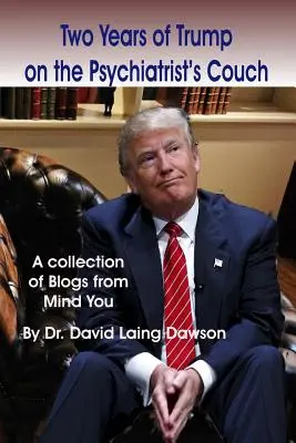 Doi ani de Trump pe canapeaua psihiatrului - Two Years of Trump on the Psychiatrist's Couch