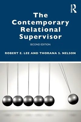Supraveghetorul relațional contemporan ediția a 2-a - The Contemporary Relational Supervisor 2nd edition