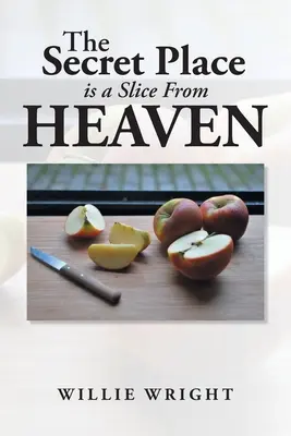 Locul secret este o felie din cer - The Secret Place Is a Slice from Heaven