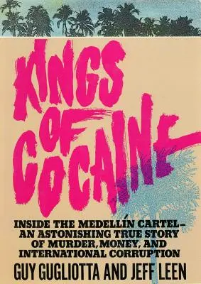 Regii cocainei - Kings of Cocaine