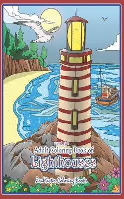 Travel Size Adult Coloring Book of Lighthouses (Carte de colorat pentru adulți cu faruri): 5x8 Coloring Book for Adults of Lighthouses from Around the World with Scenic Views, Beach Scenes and - Travel Size Adult Coloring Book of Lighthouses: 5x8 Coloring Book for Adults of Lighthouses from Around the World with Scenic Views, Beach Scenes and