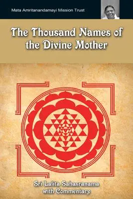 Cele o mie de nume ale Mamei Divine: Shri Lalita Sahasranama - The Thousand Names Of The Divine Mother: Shri Lalita Sahasranama