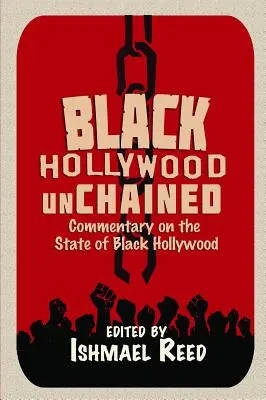 Hollywood-ul negru dezlănțuit - Black Hollywood Unchained