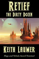 Retief: Dirty Dozen - Retief: the Dirty Dozen