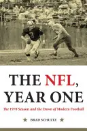 The Nfl, Year One: The 1970 Season and the Dawn of Modern Football