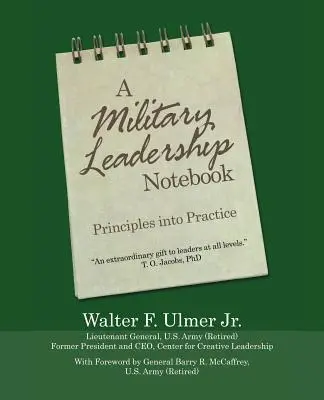 Un caiet de leadership militar: Principii în practică - A Military Leadership Notebook: Principles into Practice