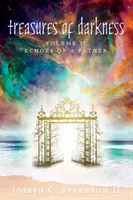 Comorile întunericului: Volumul II: Echoes of a Father - Treasures of Darkness: Volume II: Echoes of a Father