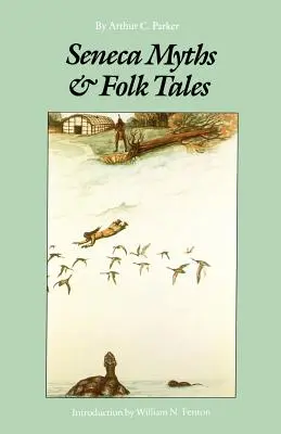 Mituri și povești populare Seneca - Seneca Myths and Folk Tales