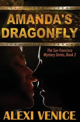Amanda's Dragonfly, Seria de mistere din San Francisco, Cartea 2 - Amanda's Dragonfly, The San Francisco Mystery Series, Book 2