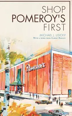 Magazinul Pomeroy's First - Shop Pomeroy's First