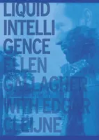 Ellen Gallagher & Esgar Cleijne: Inteligență lichidă - Ellen Gallagher & Esgar Cleijne: Liquid Intelligence