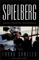 Spielberg: Omul, filmele, mitologia: The Man, the Movies, the Mythology - Spielberg: The Man, the Movies, the Mythology