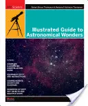 Ghid ilustrat al minunilor astronomice - Illustrated Guide to Astronomical Wonders