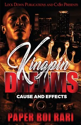 Kingpin Dreams: Cauză și efecte - Kingpin Dreams: Cause and Effects