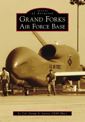 Baza Forțelor Aeriene Grand Forks - Grand Forks Air Force Base