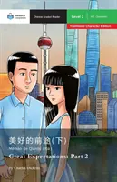 Marile așteptări: Partea 2: Mandarin Companion Graded Readers Level 1, Traditional Character Edition - Great Expectations: Part 2: Mandarin Companion Graded Readers Level 1, Traditional Character Edition