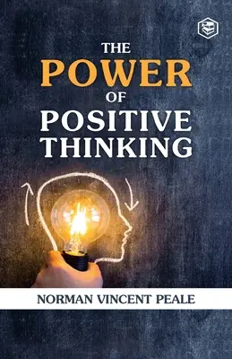 Puterea gândirii pozitive - The Power Of Positive Thinking