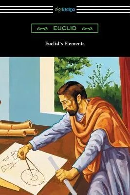 Elementele lui Euclid (Cele treisprezece cărți) - Euclid's Elements (The Thirteen Books)