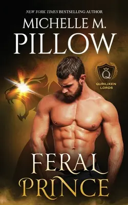 Feral Prince: Un roman din lumea Qurilixen - Feral Prince: A Qurilixen World Novel